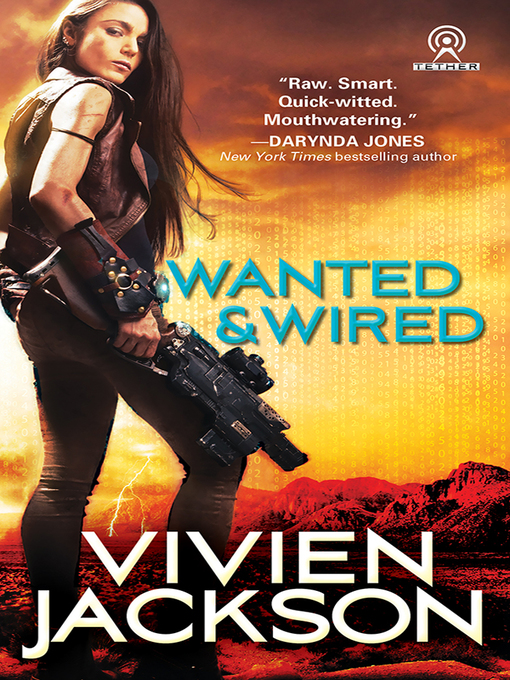 Title details for Wanted and Wired Series, Book 1 by Vivien Jackson - Available